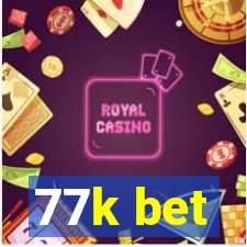 77k bet